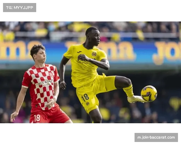 赫罗纳主场迎战比利亚雷亚尔 新援阿斯普里利亚填充锋线空缺